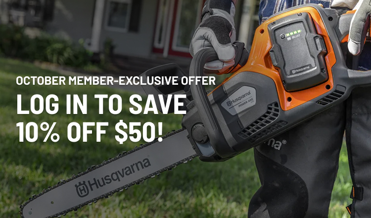October Member-Exclusive Offer Log in to Save 10% off $50! October Member-Exclusive Offer Log in to Save 10% off $50!
